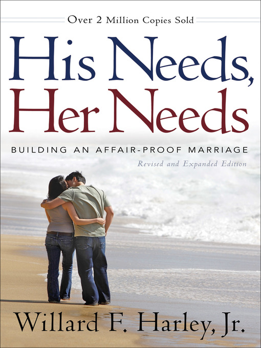 Title details for His Needs, Her Needs by Willard F. Jr. Harley - Available